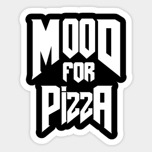 Doom / Mood For Pizza Sticker